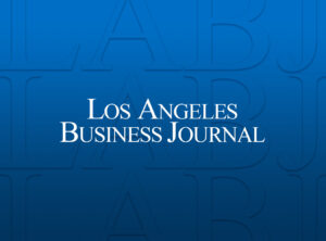 Los Angeles Business Journal - Featured Image - designed by Rodezno Studios