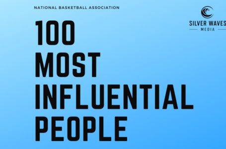 The 100 Most Influential People in the NBA - Silver Waves Media